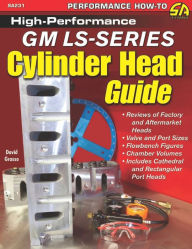 Title: High-Performance GM LS-Series Cylinder Head Guide, Author: David Grasso