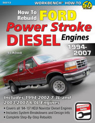 Title: How to Rebuild Ford Power Stroke Diesel Engines 1994-2007, Author: Bob McDonald