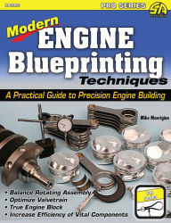 Title: Modern Engine Blueprinting Techniques: A Practical Guide to Precision Engine Blueprinting, Author: Mike Mavrigian