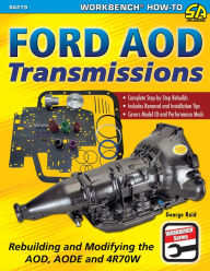 Title: Ford AOD Transmissions: Rebuilding and Modifying the AOD, AODE and 4R70W, Author: George Reid