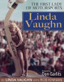 Linda Vaughn - OP: The First Lady of Motorsports