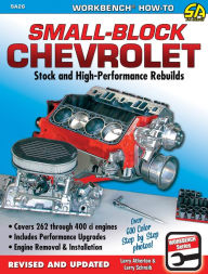 Title: Small Block Chevrolet: Stock and High-Performance Rebuilds, Author: Larry Schrieb