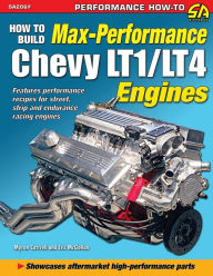 Title: How to Build Max Performance Chevy LT1/LT4 Engines, Author: Myron Cottrell