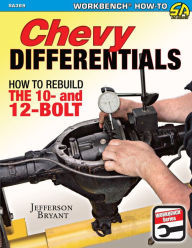 Title: Chevy Differentials: How to Rebuild the 10- and 12-Bolt, Author: Jefferson Bryant