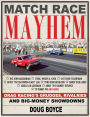 Match Race Mayhem: Drag Racing's Grudges, Rivalries and Big Money Showdowns