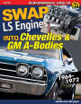 Swap LS Eng into Chevelles & GM A-Bodies: 1964-1972