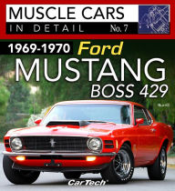 Title: 69-70 Mustang Boss 429:In Detail #7OP/HS: Muscle Cars In Detail No. 7, Author: Dan Burrill