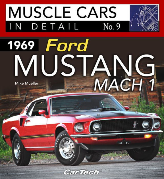 1969 Ford Mustang Mach 1: Muscle Cars In Detail No. 9 by Mike Mueller ...