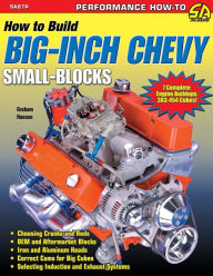 Title: How to Build Big-Inch Chevy Small-Blocks, Author: Graham Hansen