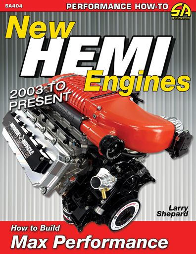 New Hemi Engines: 2003 to Present: How to Build Max Performance