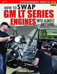 Title: Swap GM LT Engines into Almost Anything, Author: Jefferson Bryant