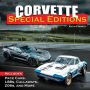 Corvette Special Editions: Includes Pace Cars, L88s, Lingenfelters, Z06s and More