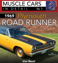 Title: 1969 Plymouth Road Runner: Muscle Cars In Detail No. 5, Author: Wes Eisenschenk