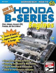 Title: How to Rebuild Honda B-Series Engines, Author: Jason Siu