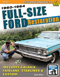 Title: Full-Size Ford Restoration: 1960-1964, Author: Malo de Dentro