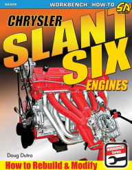 Title: Chrysler Slant Six Engines-OP: How to Rebuild and Modify, Author: Doug Dutra