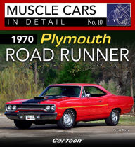 Title: 1970 Plymouth Road Runner: Muscle Cars In Detail No. 10, Author: Scott Ross
