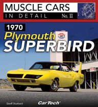 Title: 1970 Plymouth Superbird: Muscle Cars In Detail No. 11, Author: Geoff Stunkard