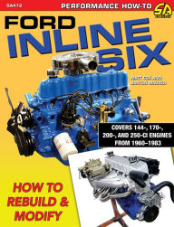 Title: Ford Inline Six: How to Rebuild & Modify, Author: Matt Cox