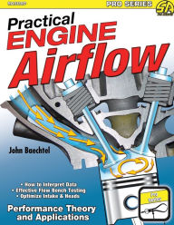 Title: Practical Engine Airflow: Performance Theory and Applications, Author: John Baechtel