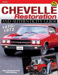 Title: Chevelle Restoration and Authenticity Guide 1970-1972, Author: Dale McIntosh