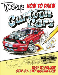 Title: Trosley's How to Draw Cartoon Cars, Author: George Trosley