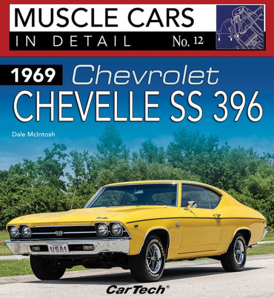 1969 Chev Chevelle SS: MC In Detail 12: Muscle Cars In Detail No. 12