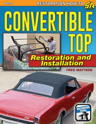 Title: Convertible Top Restoration and Installation, Author: Fred Mattson