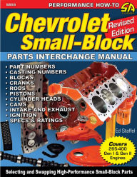 Title: Chevrolet Small-Block Parts Interchange Manual - Revised Edition, Author: Ed Staffel