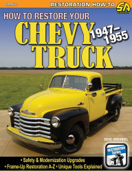 Title: How to Restore Your Chevy Truck: 1947-1955, Author: Deve Krehbiel