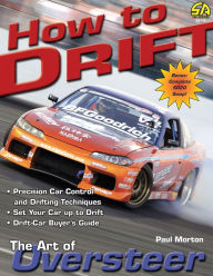 Title: How to Drift: The Art of Oversteer, Author: Paul Morton