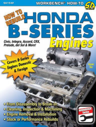 Title: How to Rebuild Honda B-Series Engines, Author: Jason Siu