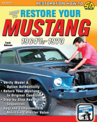 Title: HT Restore Your Mustang 1964 1/2-73, Author: Frank Bohanan