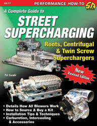 Title: A Complete Guide to Street Supercharging, Author: Pat Ganahl