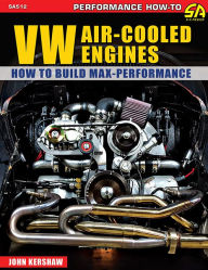 Title: VW Air-Cooled Engines: Max Perf: How to Build Max Performance, Author: John F. Kershaw EdD