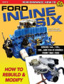 Ford Inline Six: How to Rebuild & Modify: How to Rebuild & Modify