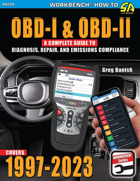 OBD-I and OBD-II: A Complete Guide to Diagnosis, Repair, Emissions Compliance