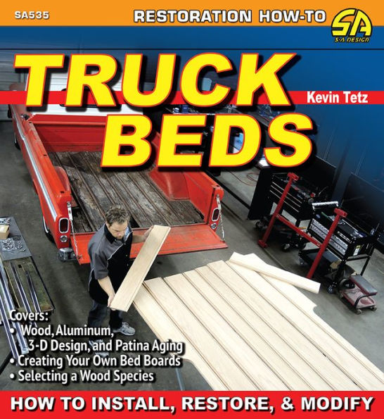 Truck Beds: How to Install, Restore, & Modify