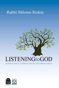 Title: Listening to God: Inspirational Stories for my Grandchildren, Author: Rabbi Shlomo Riskin