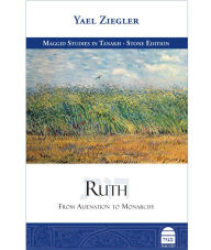 Title: Ruth: From Alienation to Monarchy, Author: Yael Ziegler