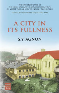 Title: City in its Fullness, Author: S. Y. Agnon