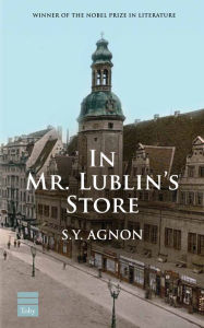 Title: Mr. Lublin's Store, Author: S. Y. Agnon