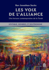 Title: Les voix de l'Alliance: Levitique, Nombres, Deuteronome, Author: Jonathan Sacks