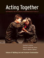 Acting Together II: Performance and the Creative Transformation of Conflict: Building Just and Inclusive Communities