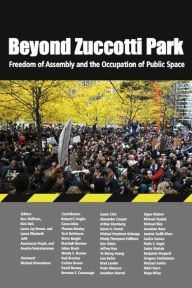 Title: Beyond Zuccotti Park: Freedom of Assembly and the Occupation of Public Space, Author: Ronald Shiffman