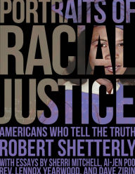 Portraits of Racial Justice: Americans Who Tell the Truth