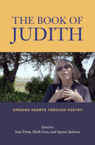 Title: The Book of Judith: Opening Hearts Through Poetry, Author: Spoon Jackson