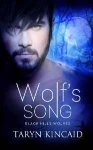 Title: Wolf's Song, Author: Taryn Kincaid