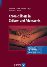 Title: Chronic Illness in Children and Adolescents, Author: Ronald T Brown