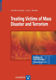 Title: Treating Victims of Mass Disaster and Terrorism, Author: Jennifer Housley